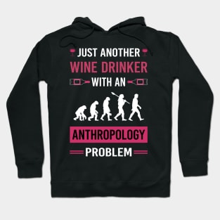 Wine Drinker Anthropology Anthropologist Hoodie